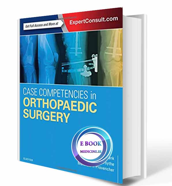 دانلود کتاب Case Competencies in Orthopaedic Surgery2017  (PDF) 